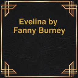 Das Buch “Evelina (Unabridged) – Fanny Burney” online hören
