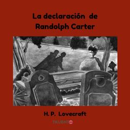 Das Buch “La declaración de Randolph Carter – Howard Phillips Lovecraft” online hören