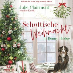 Das Buch “Schottische Weihnacht in Bonny Bridge (ungekürzt) – Julie Clairmont, Jeanine Krock” online hören