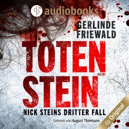 Das Buch «Totenstein - Nick-Stein-Reihe, Band 3 (Ungekürzt) – Gerlinde Friewald» online hören