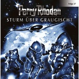 Das Buch “Perry Rhodan, Folge 27: Sturm über Graugischt – Perry Rhodan” online hören