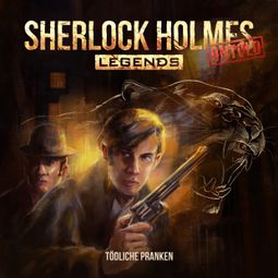 Das Buch “Sherlock Holmes Legends, Untold, Folge 4: Tödliche Pranken – Markus Duschek” online hören