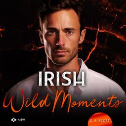 Das Buch “Irish Wild Moments - Ireland Love, Band 1 (Ungekürzt) – C. R. Scott” online hören