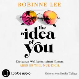 Das Buch “The Idea of You (Ungekürzt) – Robinne Lee” online hören