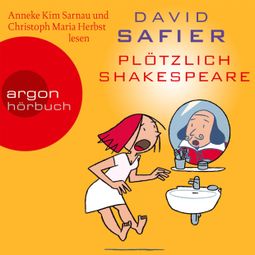 Das Buch “Plötzlich Shakespeare (Gekürzte Fassung) – David Safier” online hören