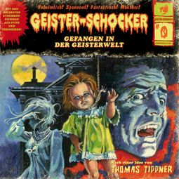 Das Buch “Geister-Schocker, Folge: Folge 0: Gefangen in der Geisterwelt – Thomas Tippner” online hören