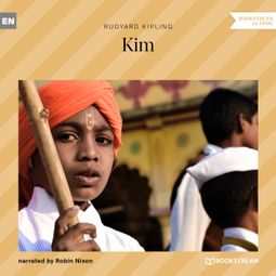 Das Buch “Kim (Unabridged) – Rudyard Kipling” online hören
