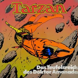 Das Buch “Tarzan, Folge 8: Das Teufelsreich des Doktor Amanada – Edgar Rice Burroughs, Wolfgang Ecke” online hören
