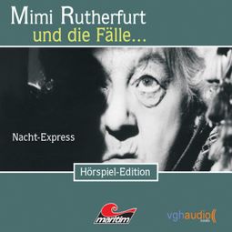 Das Buch “Mimi Rutherfurt, Folge 2: Nacht-Express – Maureen Butcher, Ben Sachtleben, Ellen B. Crown” online hören