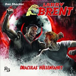 Das Buch “Larry Brent, Folge 13: Draculas Höllenfahrt – Jürgen Grasmück” online hören