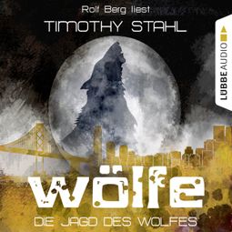 Das Buch “Wölfe, Folge 3: Die Jagd des Wolfes – Timothy Stahl” online hören