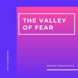 Das Buch “The Valley of Fear (Unabridged) – Arthur Conan Doyle” online hören