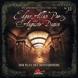 Das Buch “Edgar Allan Poe & Auguste Dupin, Folge 22: Der Plan des Meisterdiebs – Markus Duschek” online hören