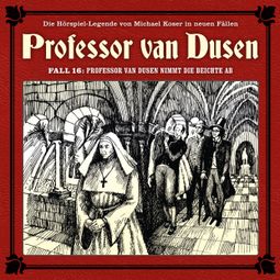 Das Buch “Professor van Dusen, Die neuen Fälle, Fall 16: Professor van Dusen nimmt die Beichte ab – Marc Freund” online hören