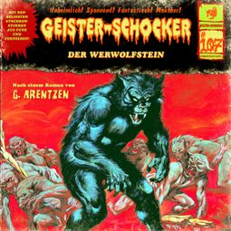 Das Buch “Geister-Schocker, Folge 107: Der Werwolfstein – Markus Topf, Gunter Arentzen” online hören