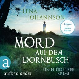 Das Buch “Mord auf dem Dornbusch - Ein Hiddensee-Krimi (Ungekürzt) – Lena Johannson” online hören