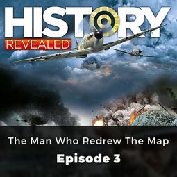 Das Buch “The Man Who Redrew the Map - History Revealed, Episode 3 – Pat Kinsella” online hören