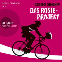 Das Buch “Das Rosie-Projekt - Das Rosie-Projekt, Band 1 (Gekürzte Fassung) – Graeme Simsion” online hören