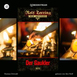 Das Buch “Der Gaukler - Rolf Torring - Neue Abenteuer, Folge 41 (Ungekürzt) – Thomas Ostwald” online hören