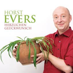 Das Buch “Horst Evers, Herzlichen Glückwunsch – Horst Evers” online hören