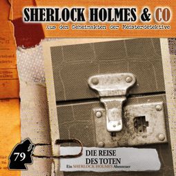 Das Buch “Sherlock Holmes & Co, Folge 79: Die Reise des Toten – Silke Walter” online hören