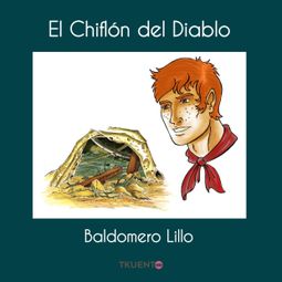 Das Buch “El Chiflón del Diablo – Baldomero Lillo” online hören