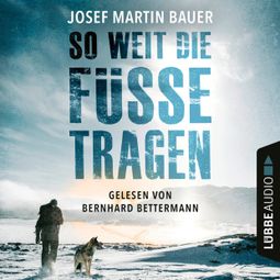 Das Buch “So weit die Füße tragen (Gekürzt) – Josef Martin Bauer” online hören