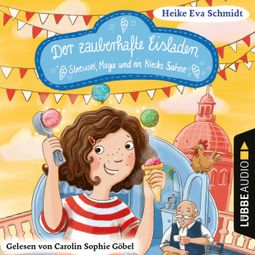 Das Buch “Streusel, Magie und ein Klecks Sahne - Der zauberhafte Eisladen, Band 3 (Gekürzt) – Heike Eva Schmidt” online hören