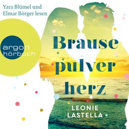 Das Buch “Brausepulverherz (Ungekürzte Lesung) – Leonie Lastella” online hören