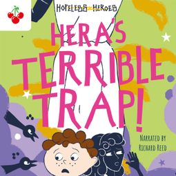 Das Buch “Hera's Terrible Trap! - Hopeless Heroes, Book 2 (Unabridged) – Stella Tarakson” online hören