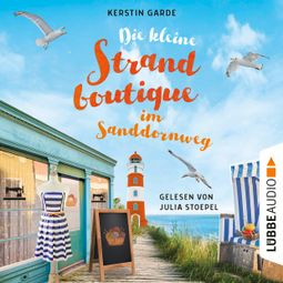 Das Buch “Die kleine Strandboutique im Sanddornweg - Herzklopfen im Sanddornweg, Teil 1 (Ungekürzt) – Kerstin Garde” online hören