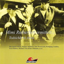Das Buch “Mimi Rutherfurt, Mimi Rutherfurt ermittelt ..., Folge 7: Todsicher in Ascot – Sylvia Krupicka” online hören