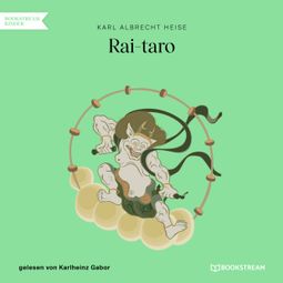 Das Buch “Rai-taro (Ungekürzt) – Karl Albrecht Heise” online hören