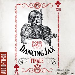 Das Buch “Finale - Dancing Jax, Band 3 (ungekürzt) – Robin Jarvis” online hören