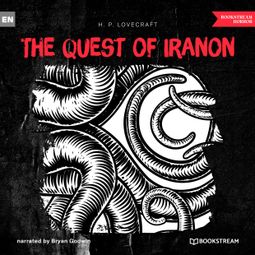 Das Buch “The Quest of Iranon (Unabridged) – H. P. Lovecraft” online hören