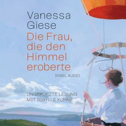 Das Buch “Die Frau, die den Himmel eroberte (Ungekürzt) – Vanessa Giese” online hören