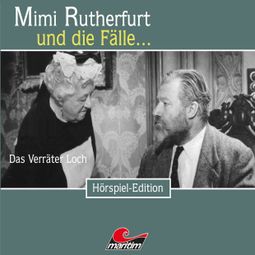 Das Buch “Mimi Rutherfurt, Folge 39: Das Verräter Loch – Maureen Butcher” online hören