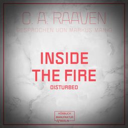 Das Buch “Inside the fire (ungekürzt) – C. A. Raaven” online hören
