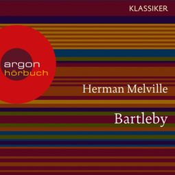 Das Buch “Bartleby (Ungekürzte Lesung) – Herman Melville” online hören