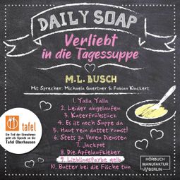 Das Buch “Lieblingsfarbe gelb - Daily Soap - Verliebt in die Tagessuppe - Dienstag, Band 9 (ungekürzt) – M. L. Busch” online hören
