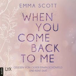 Das Buch “When You Come Back to Me - Lost-Boys-Trilogie, Teil 2 (Ungekürzt) – Emma Scott” online hören