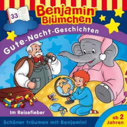 Das Buch “Benjamin Blümchen, Gute-Nacht-Geschichten, Folge 33: Im Reisefieber – Vincent Andreas” online hören
