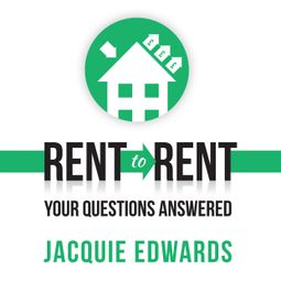 Das Buch “Rent to Rent: Your Questions Answered (Abridged) – Jacquie Edwards” online hören
