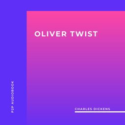 Das Buch “Oliver Twist (Unabridged) – Charles Dickens” online hören