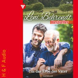 Das Buch “Um das Erbe der Väter - Leni Behrendt Bestseller, Band 57 (ungekürzt) – Leni Behrendt” online hören