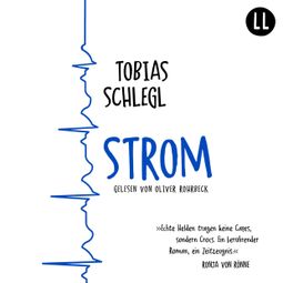 Das Buch “Strom (Ungekürzt) – Tobias Schlegl” online hören