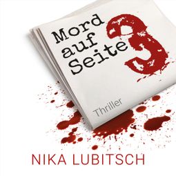 Das Buch “Mord auf Seite 3 (ungekürzt) – Nika Lubitsch” online hören