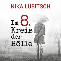 Das Buch «Im 8. Kreis der Hölle (ungekürzt) – Nika Lubitsch» online hören