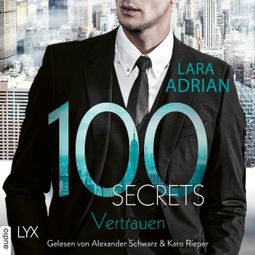 Das Buch “100 Secrets - Vertrauen (Ungekürzt) – Lara Adrian” online hören