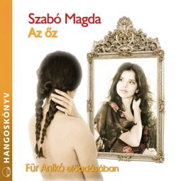 Das Buch “Az őz (teljes) – Szabó Magda” online hören